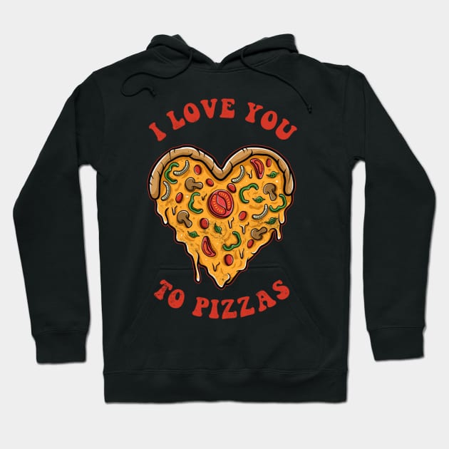 I Love You To Pizzas Slice Pun Boyfriend Girlfriend Hoodie by azezimesraclda